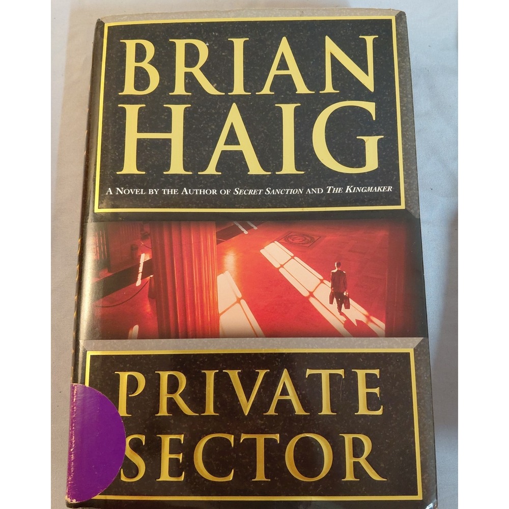 Brian Haig Private Sector Hardcover 2003 First Edition First Printing Thriller